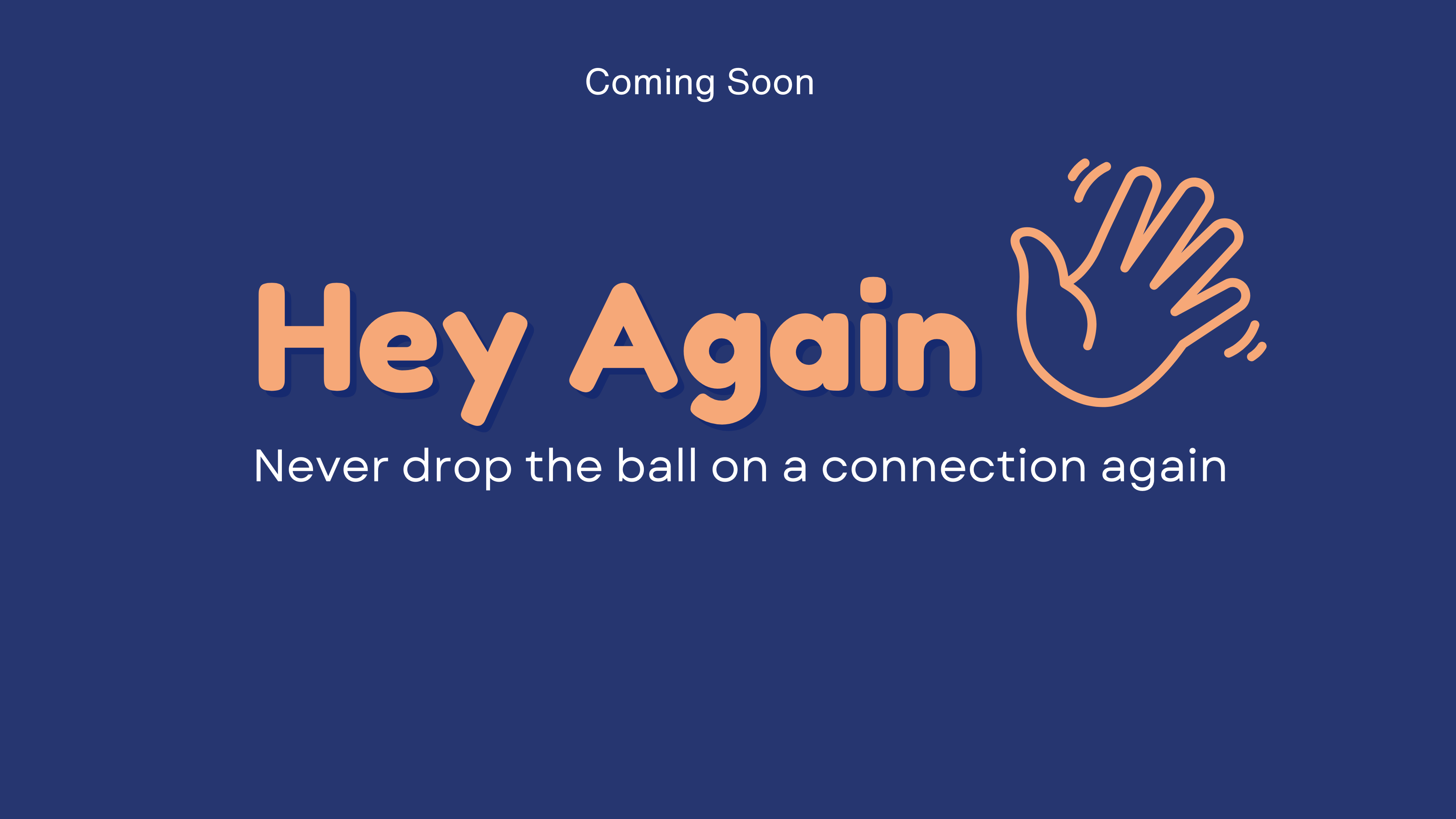 Hey Again - Coming Soon